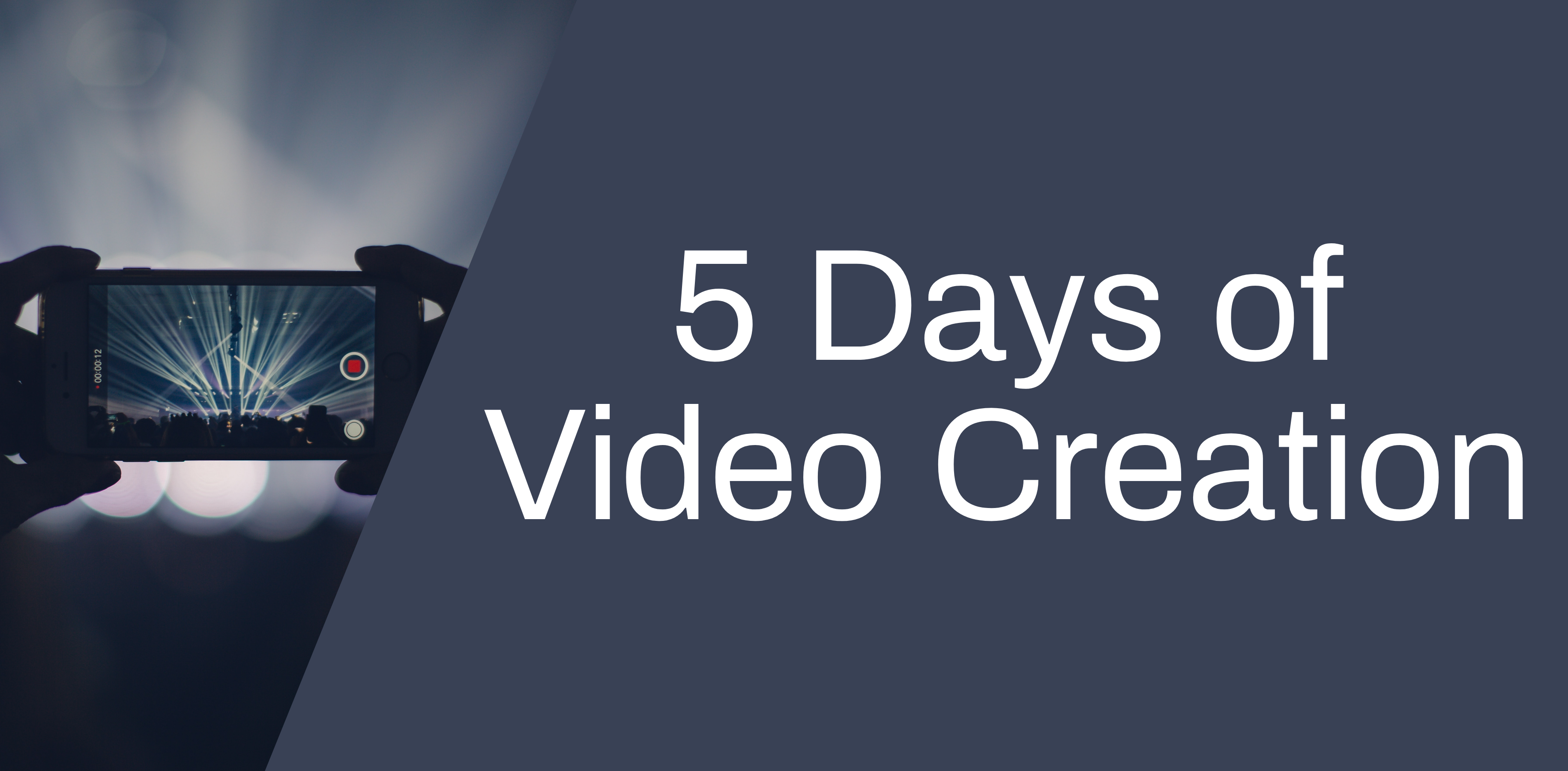 5 days of video creation banner with a person recording on a mobile phone