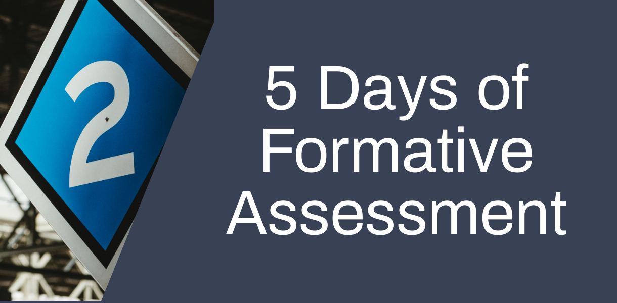 5 Days of Formative Assessment day two