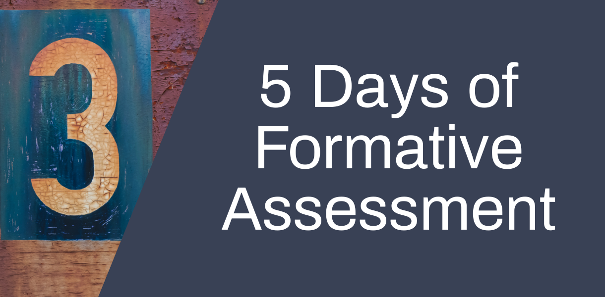 5 Days of Formative Assessment day three