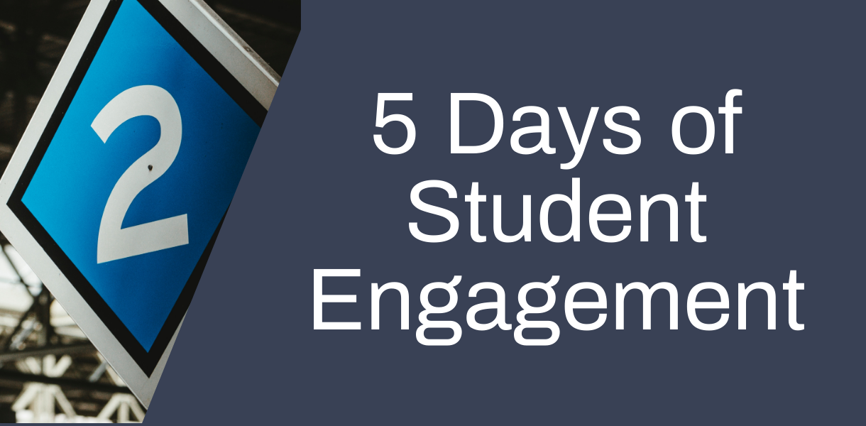 5 days of student engagement day 2