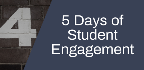 5 days of student engagementday 4